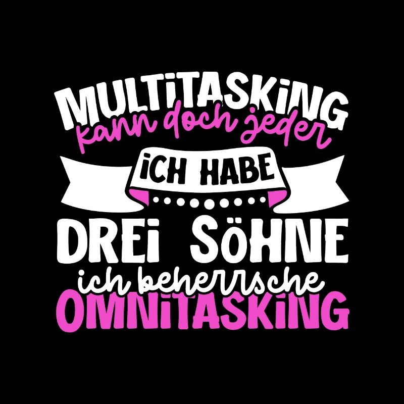 Multitasking kann jeder - Mutter und Söhne
