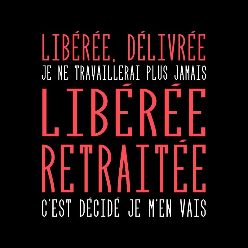 Liberée | Délivrée | Retraitée