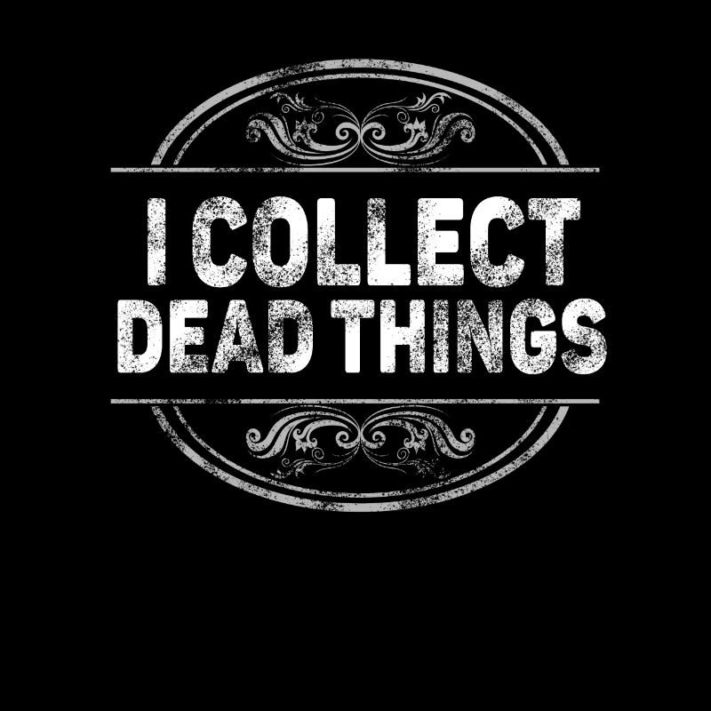 I Collect Dead Things