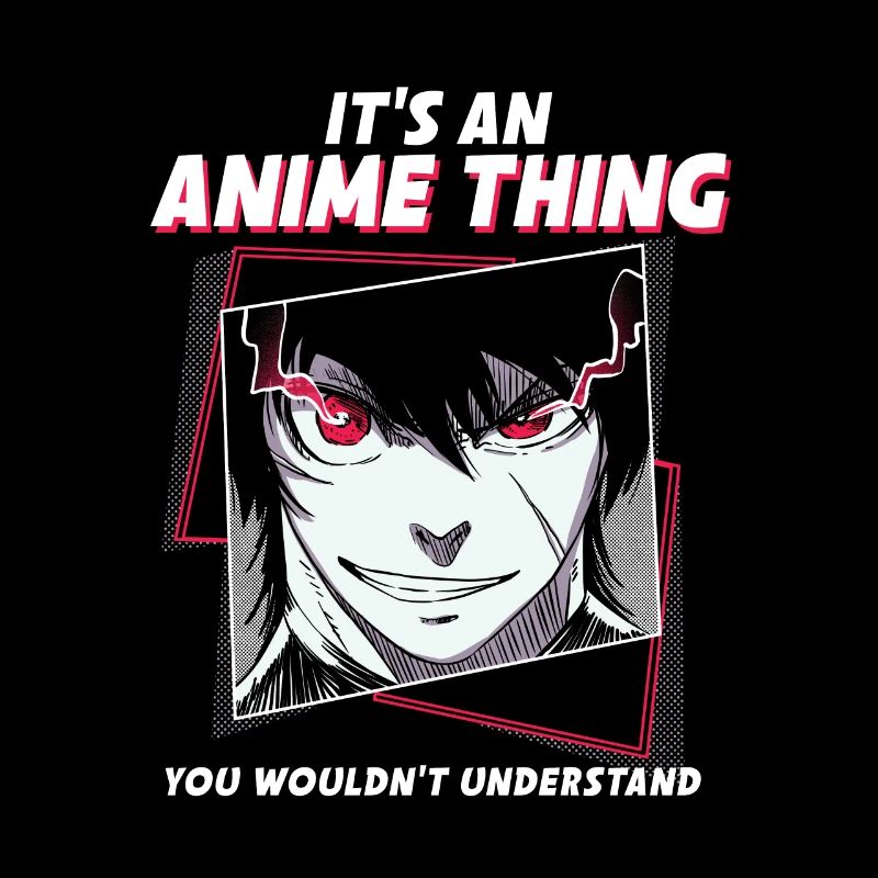 C’est un truc d’anime que vous ne comprendriez pas