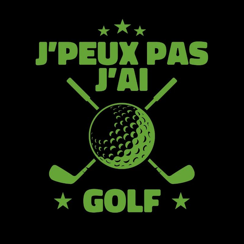 J'peux pas j'ai golf | GOLF SPORT