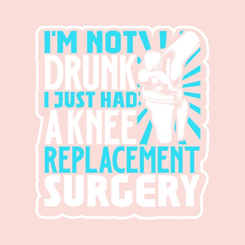 I'm Not Drunk - Knee Surgery