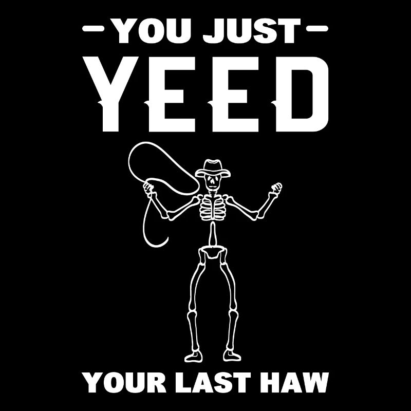 Tu viens de teinter ton dernier cowboy Haw