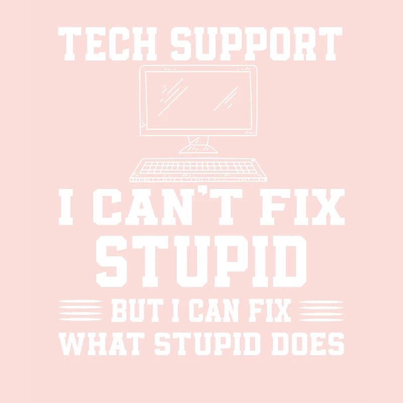 Sarcastic tech support quote