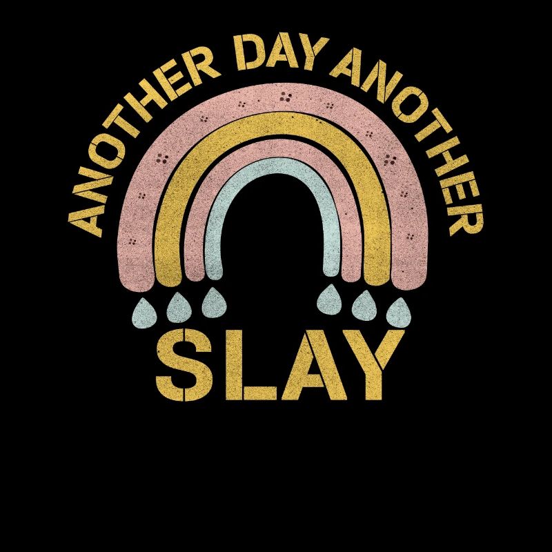 Another Day Another Slay Motivational