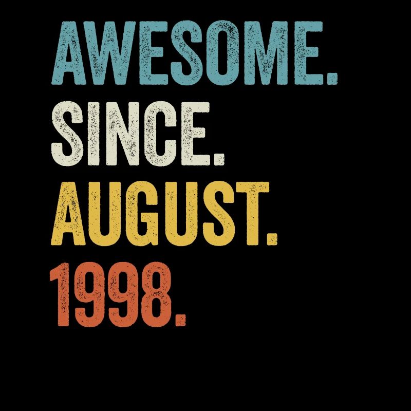 25 Years Awesome Since August 1998 25th Birthday
