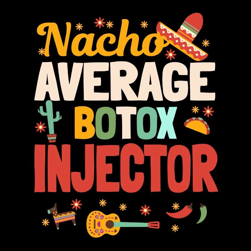 Nacho Average Botox Injecteur Mexique