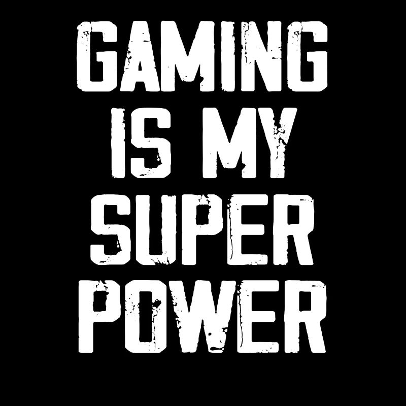 Gaming Is My Super Power