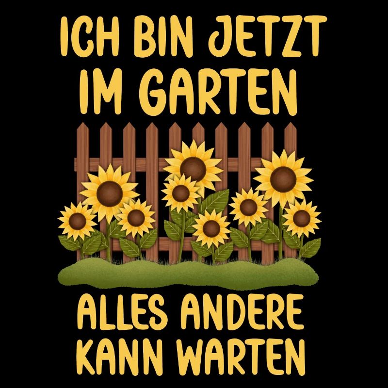 Ich bin jetzt in Garten alles andrere kann Warten