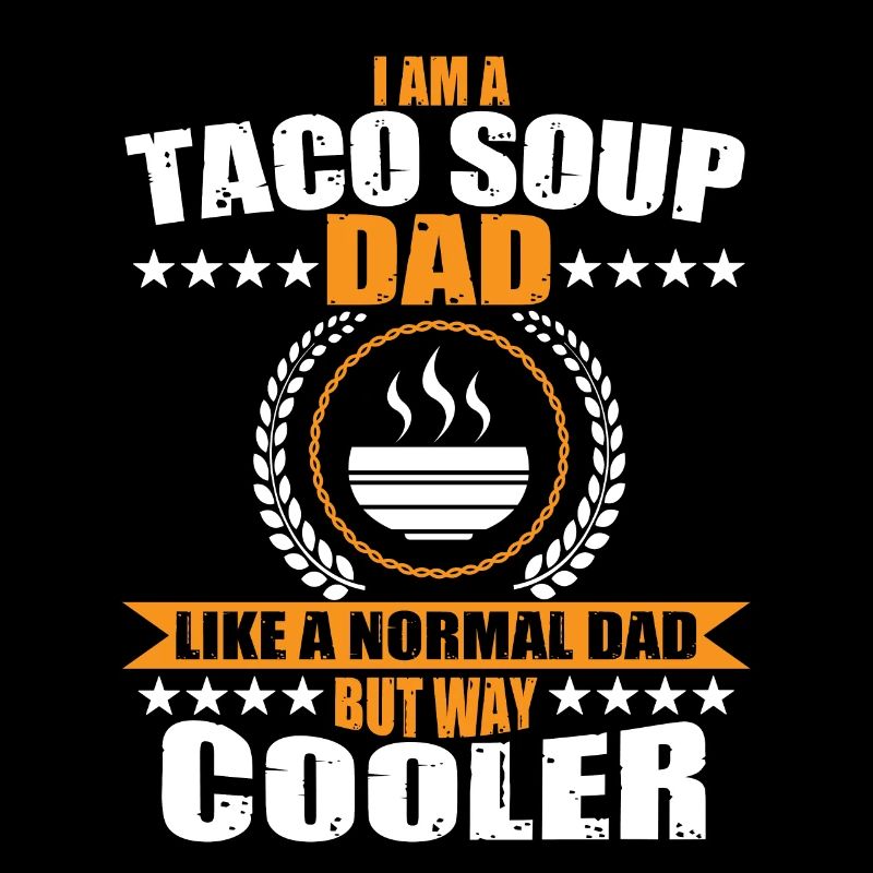 Taco Soup Dad