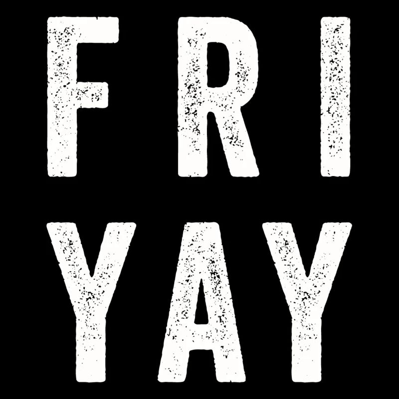 Fri Yay Teachers School Weekend Vibes