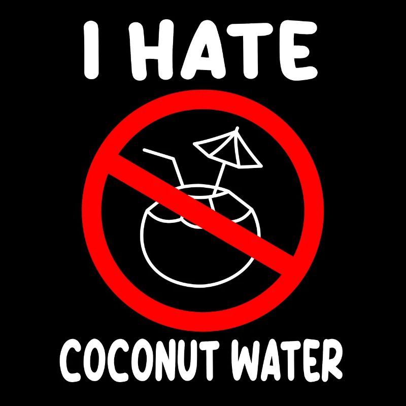I hate coconut water