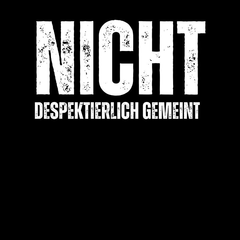 Nicht Despektierlich Gemeint