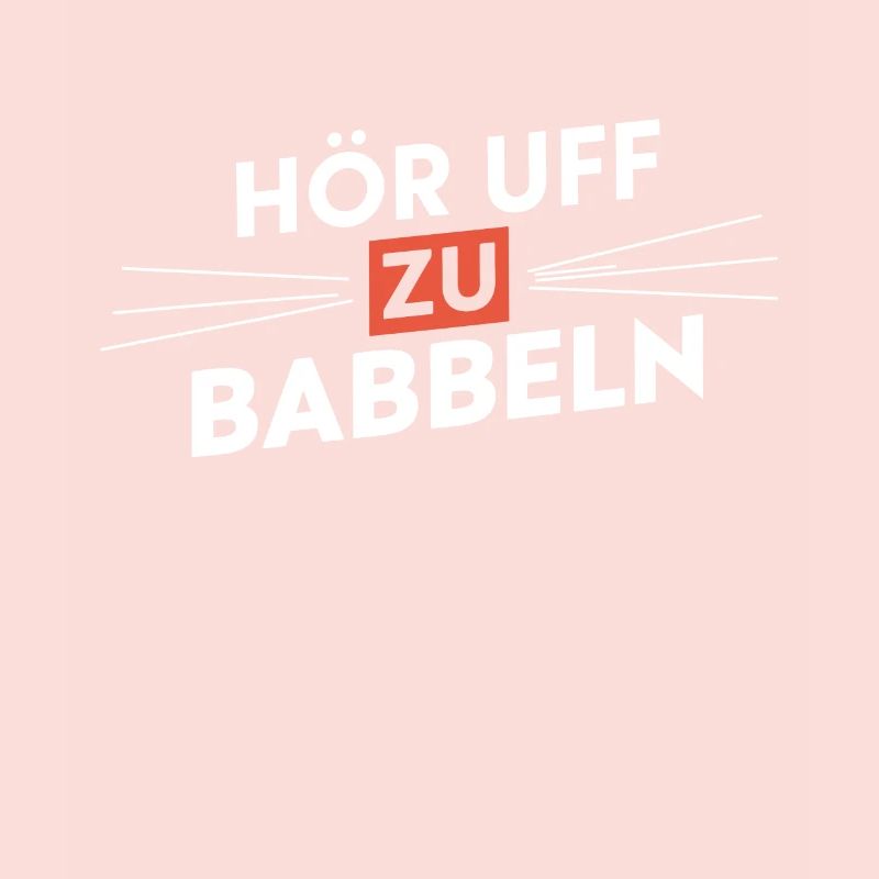 Stop Babbling Hessian Dialect Speeches