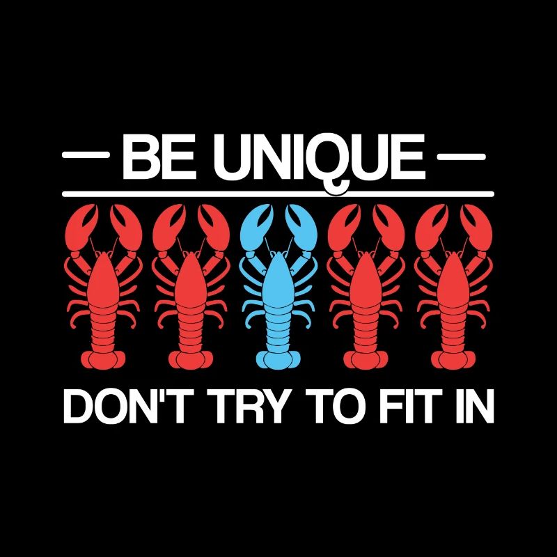 Be Unique Be Selfaware Be Confident Lobster Funny