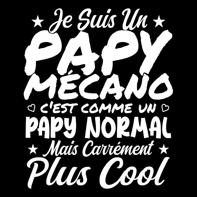 Je Suis Un Papy Mécano Comme Un Papy Normal