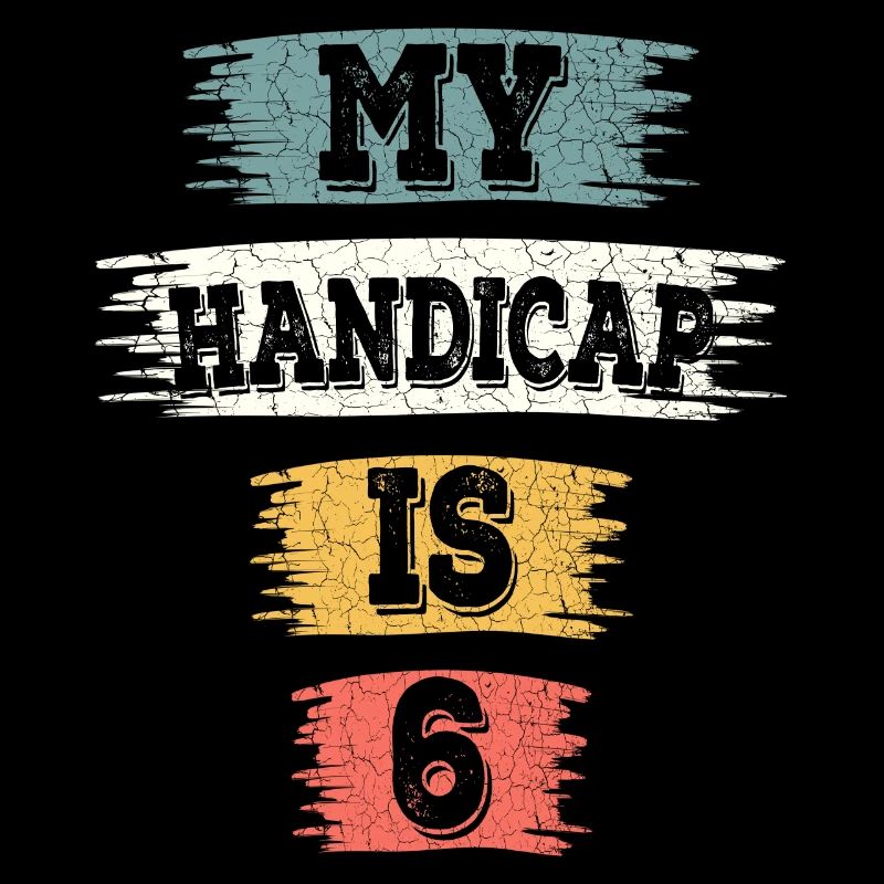 Humour Golfeur 6 Handicap Golf