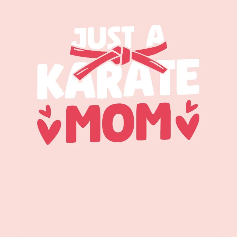 Karate Mutter Just A Karate Mom