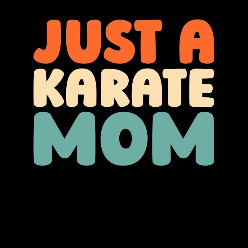 Karate Just A Karate Mom