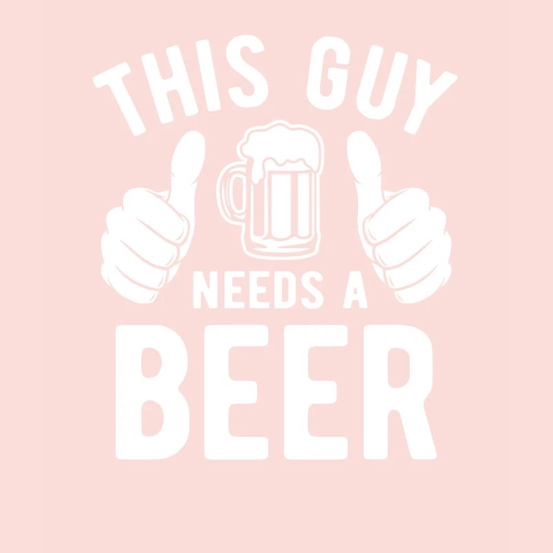This guy needs a beer - Biertrinker - Spruch