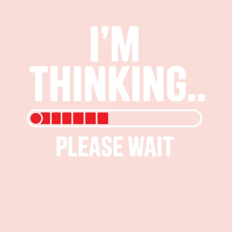 I'm thinking please wait funny nerd loading brain