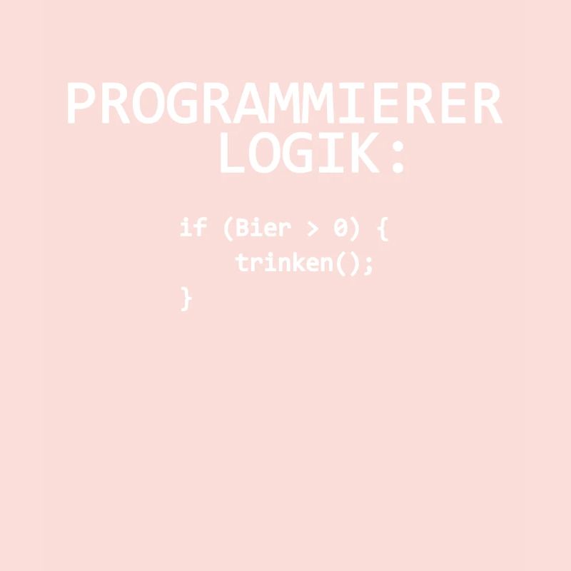 Programmer Logic IT Programmer Drinking Beer