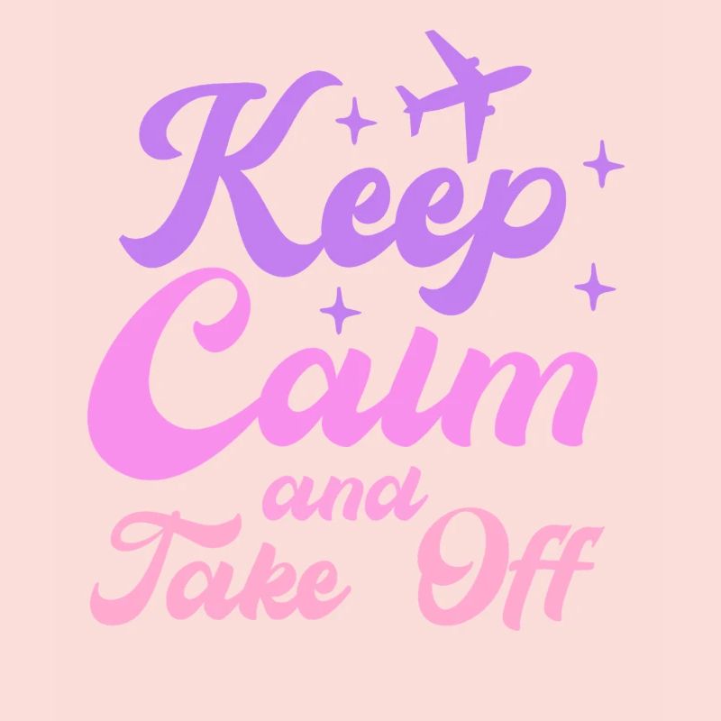 Keep Calm And Take Off Fun Vacation