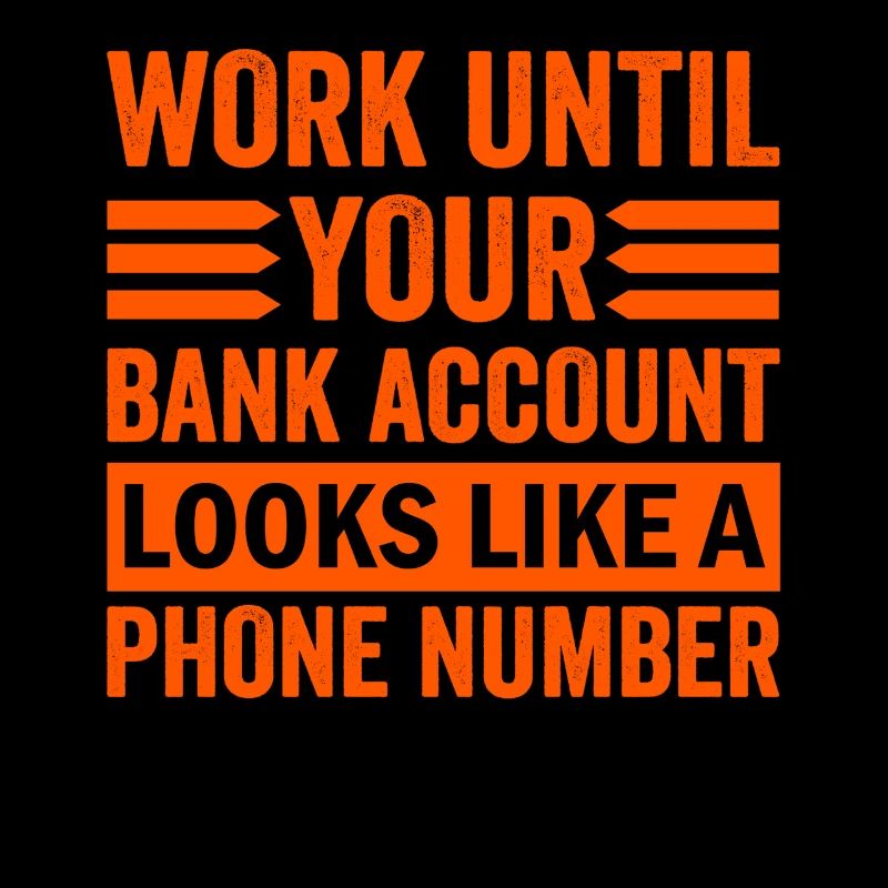Work until your account looks like phone number