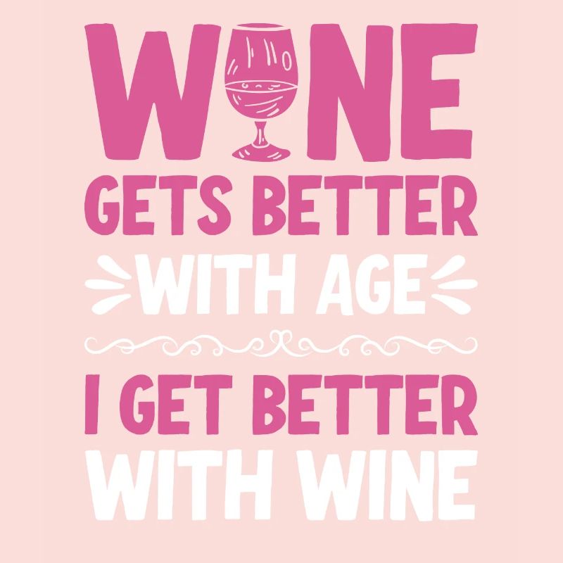 Wine Gets Better With Age Wine Toast