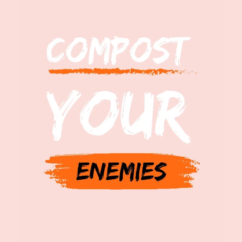 Compostez vos ennemis