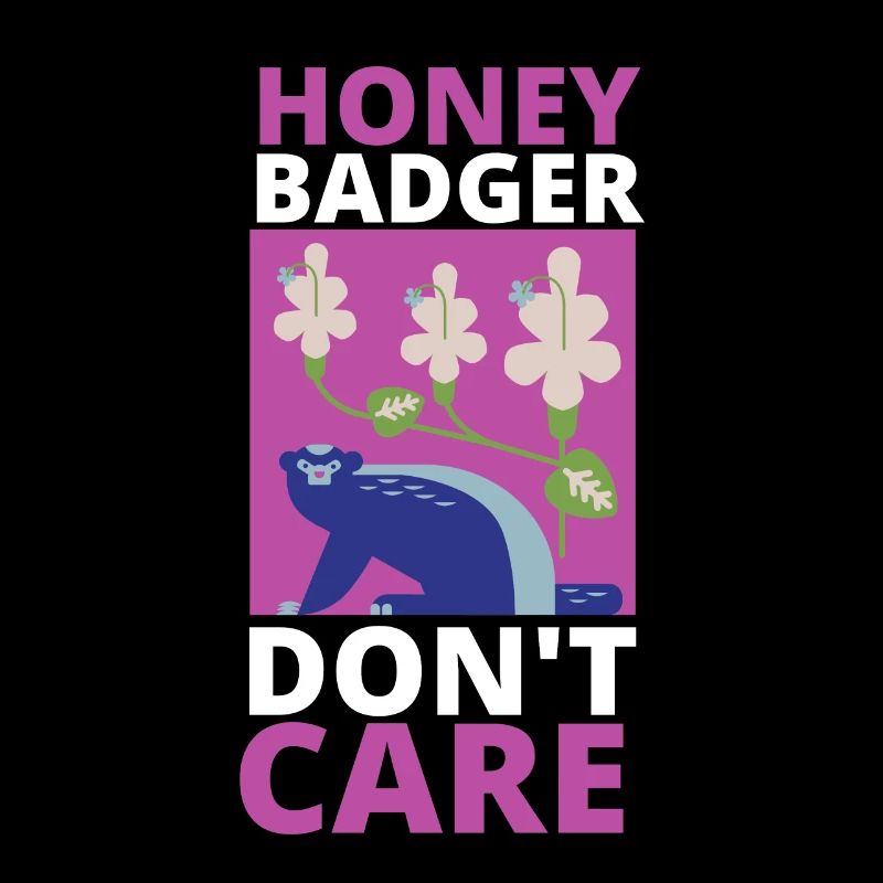 Honey Badger Don't Care