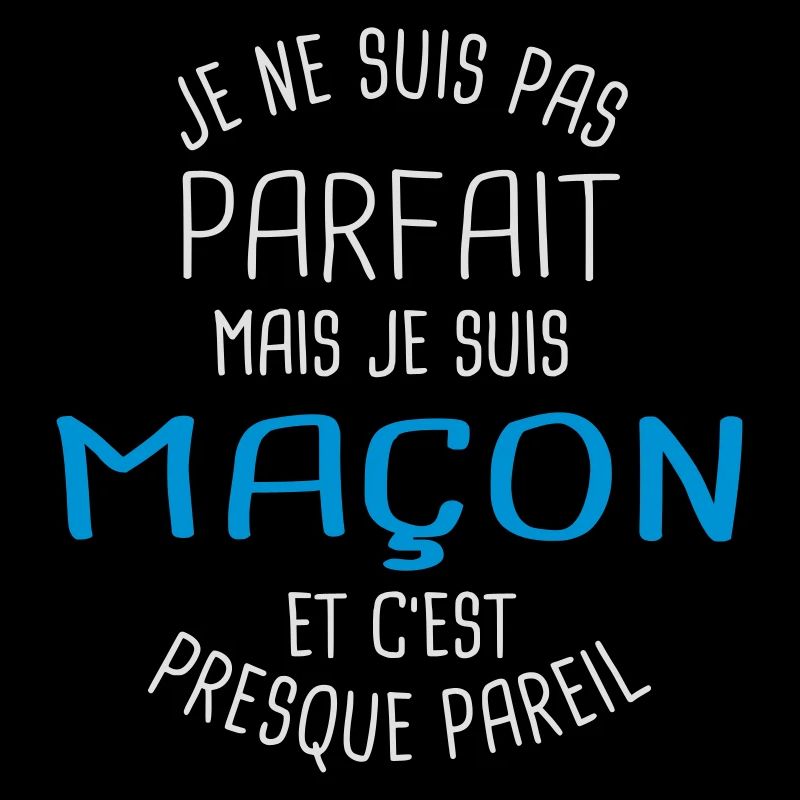 Pas parfait mais maçon
