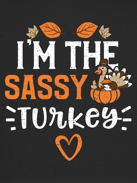 I'm the Sassy Turkey