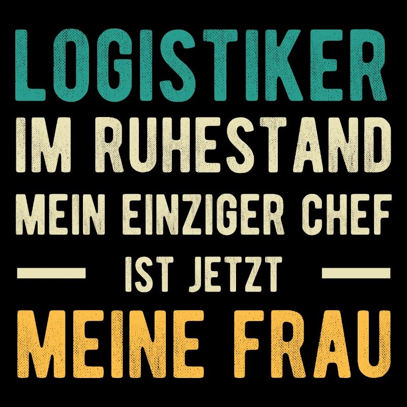 Logistiker Spruch Ehe