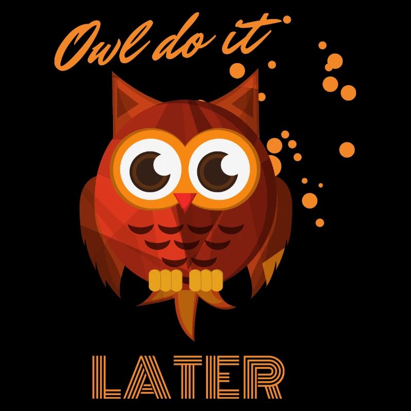 Owl do it later! Herzige kleine Eule