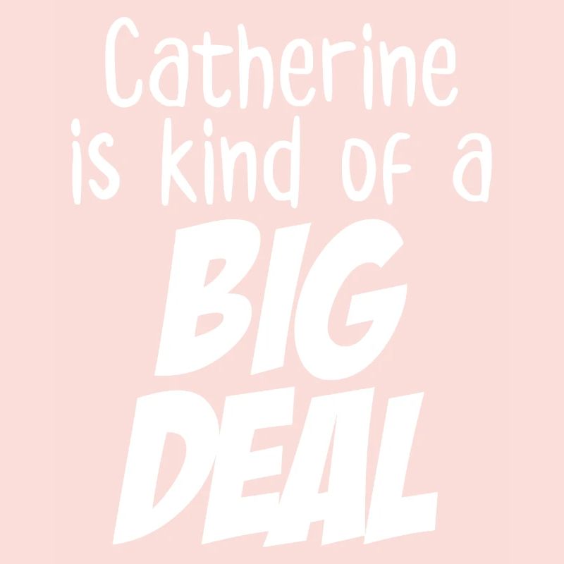 Catherine est une sorte de grosse affaire