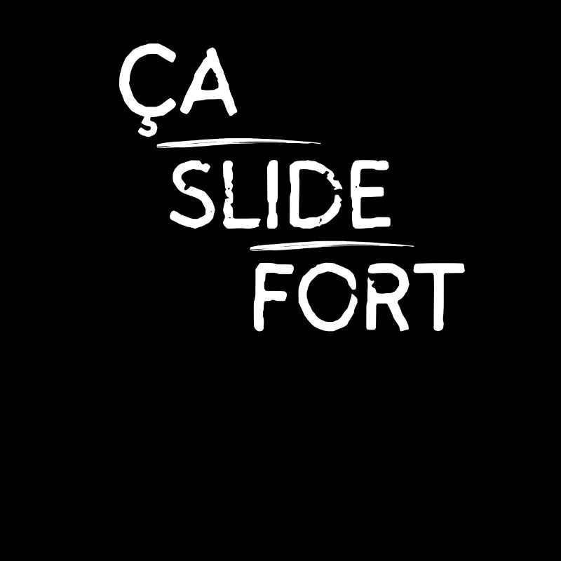 Ça slide fort Blanc