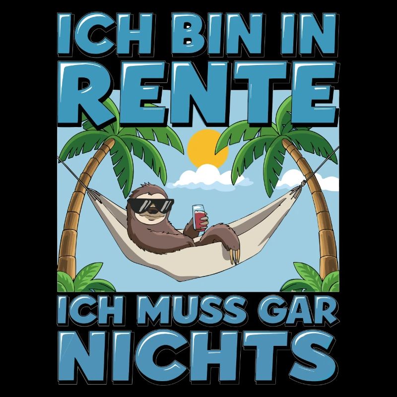 Ich Bin in Rente Ich Muss Gar Nichts