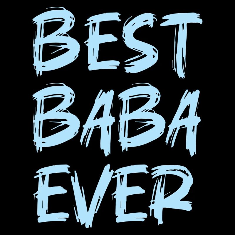 BEST BABA EVER - BESTER PAPA - BEST DAD - VATERTAG