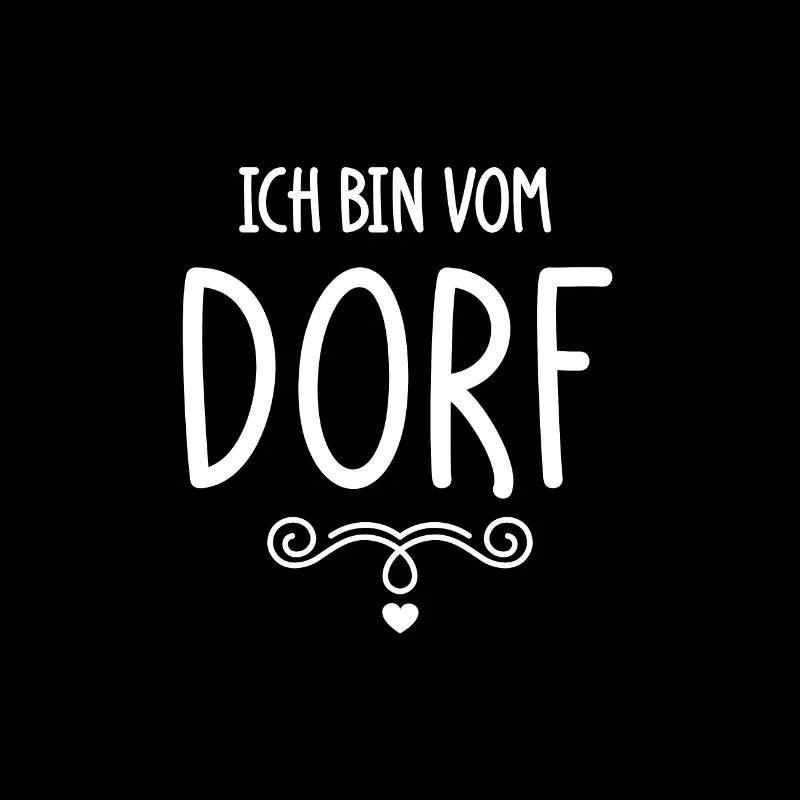 Ich bin vom Dorf