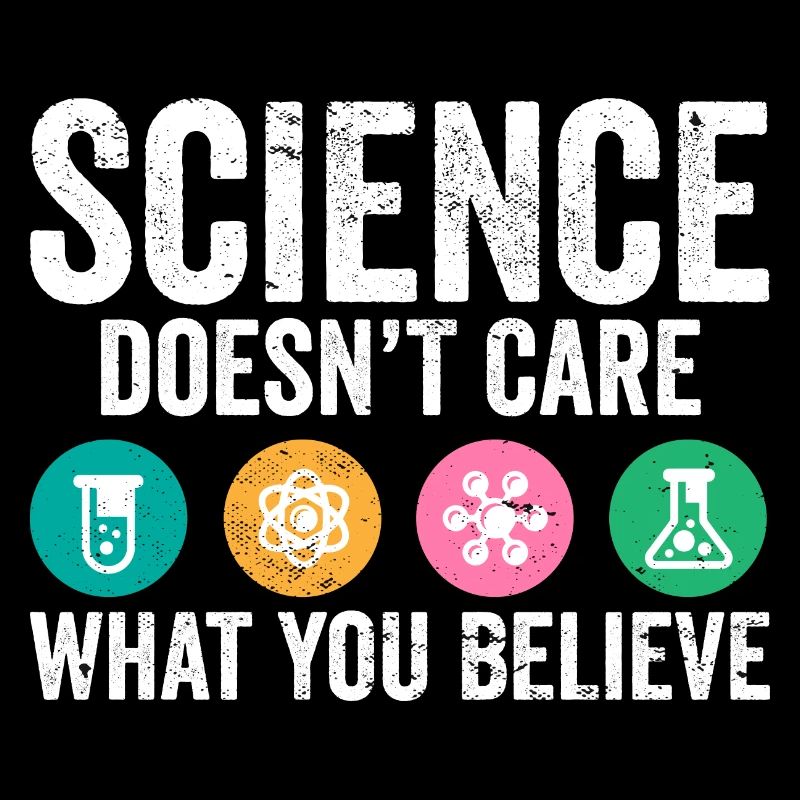 Jeu de mots scientifique La science ne se soucie pas de ce que vous croyez