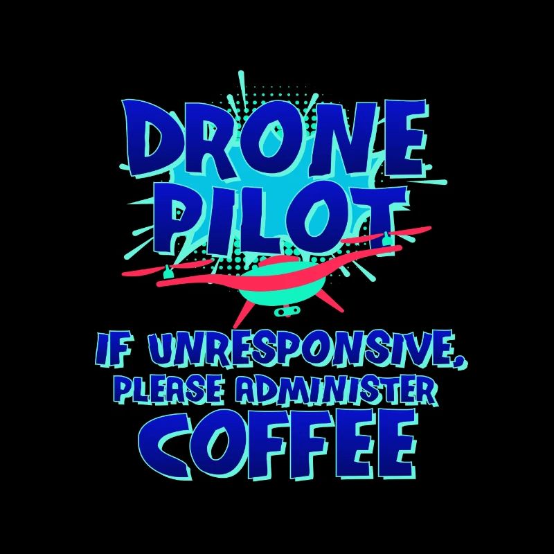 Drone Pilot Gift If Unresponsive Administer