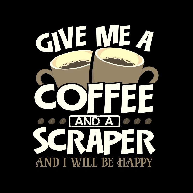 Maler Geschenke Gib mir Kaffee und Scaper Ich bin glücklich
