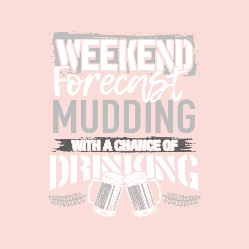 Mudding Geschenk Wochenende Vorhersage Mudding und