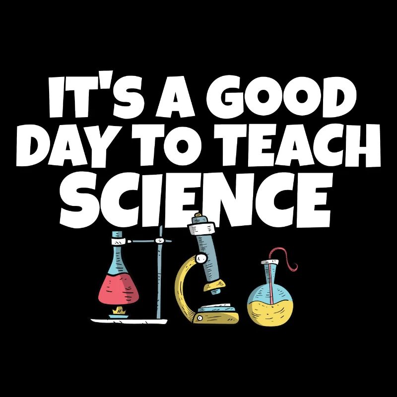 C’est une bonne journée Enseigner les sciences Professeur de sciences