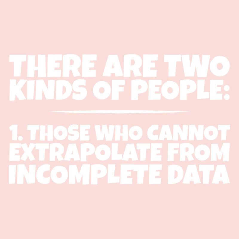 Those Who Cannot Extrapolate From Incomplete Data3