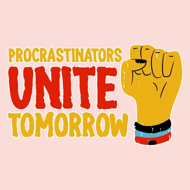 Procrastinators, Unite Tomorrow 4
