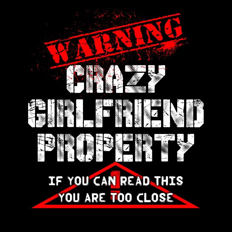 Crazy Girlfriend Property warning