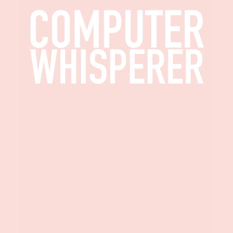 Computer Whisperer Support technique Support informatique IT Nerd