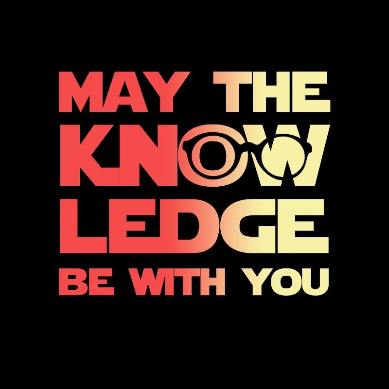 May the Force with you Geschenk Knowledge Wissen